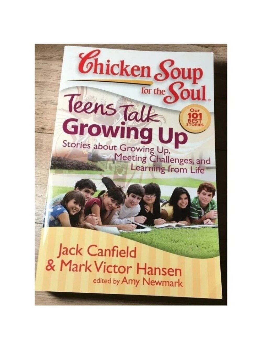 Chicken Soup for the Soul Teens Talk About Growing Up By Jack Canfield New 2008